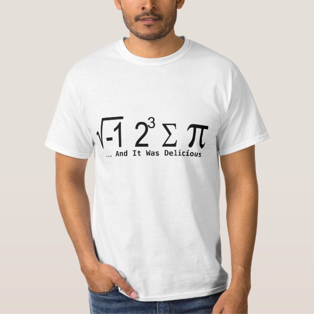 I Ate Some Pie And It Was Delicious T-Shirt (Front)