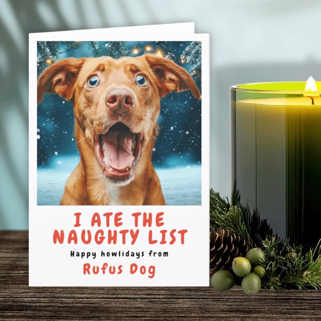 I Ate The Naughty List Dog Christmas Photo Holiday Card (I Ate The Naughty List Dog Christmas Photo Holiday Card by Ricaso. Personalized card, upload photo)