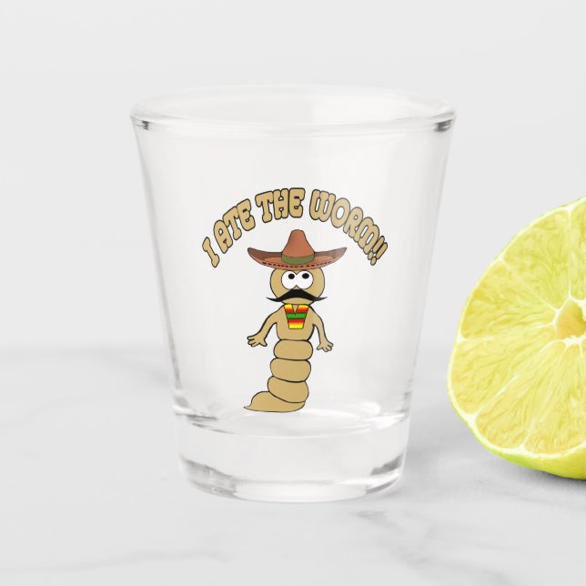 I Ate the Worm Shot Glass (Front)