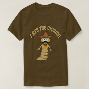 I Ate the Worm T-Shirt