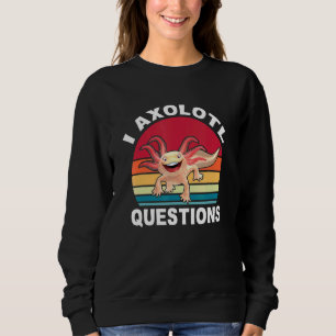 I Axolotl Question  Kids Boys Girls  Cute Axolotl Sweatshirt