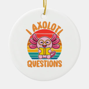 I Axolotl Questions Ceramic Tree Decoration