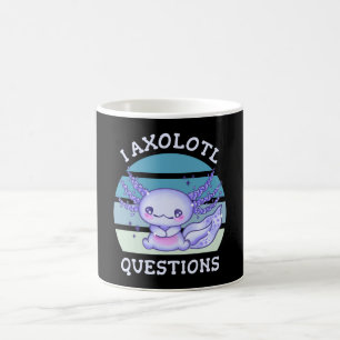I axolotl questions coffee mug