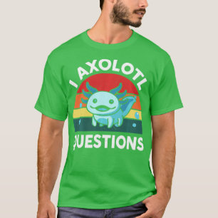 I Axolotl Questions Cute Axolotl Long Sleeve T-Shirt