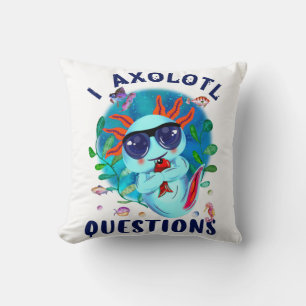 I Axolotl Questions, Cute Axolotl Quote Cushion