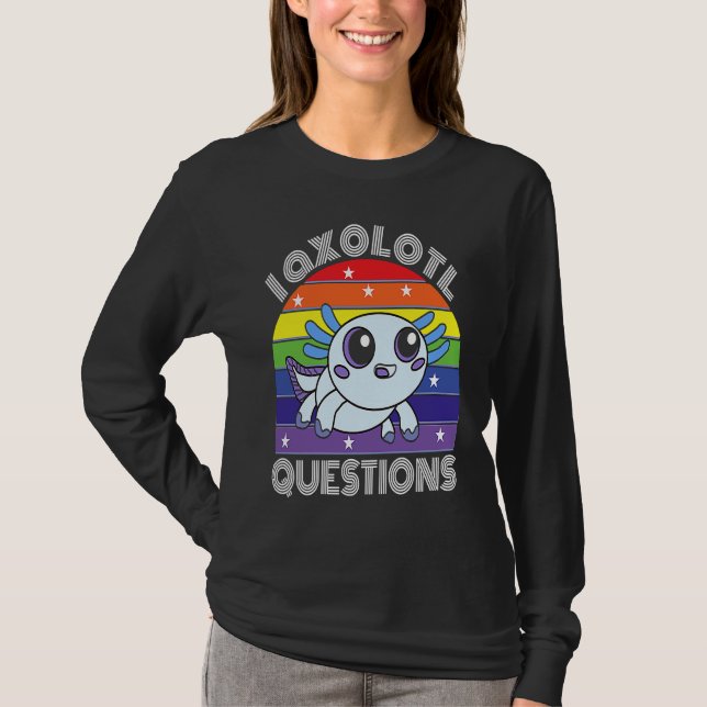 I Axolotl Questions Cute Cyan Axolotl T-Shirt (Front)