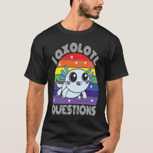 I Axolotl Questions Cute Cyan Axolotl T-Shirt