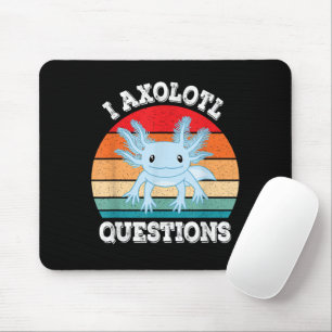 I Axolotl Questions Cute Retro Funny Axolotl Mouse Pad