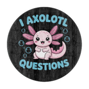 i axolotl questions cutting board