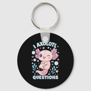 I Axolotl Questions Funny Cute Pun Design  Key Ring