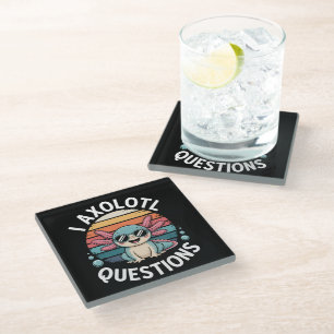 I Axolotl Questions Glass Coaster