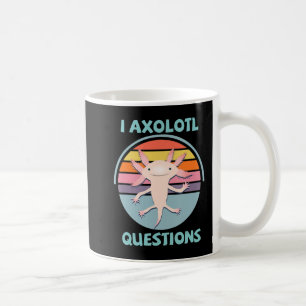 I Axolotl Questions Kawaii Anime Axolotl Gift Adul Coffee Mug