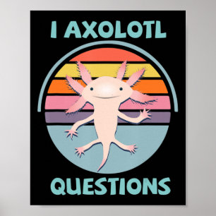 I Axolotl Questions Kawaii Anime Axolotl Gift Adul Poster