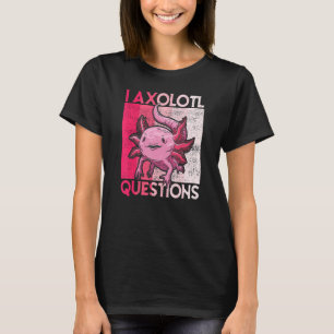 I Axolotl Questions Kids Youth Adults Retro Axol T-Shirt