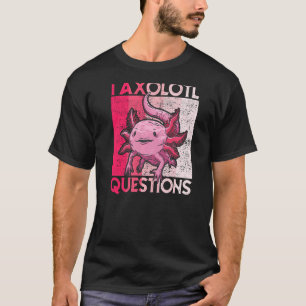 I Axolotl Questions Kids Youth Adults Retro  Axolo T-Shirt