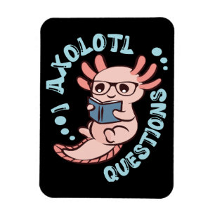 I Axolotl Questions Magnet