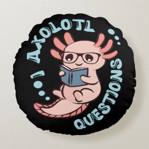 I Axolotl Questions Round Cushion