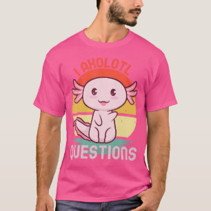 I Axolotl Questions Salamander Plush Axolotl T-Shirt