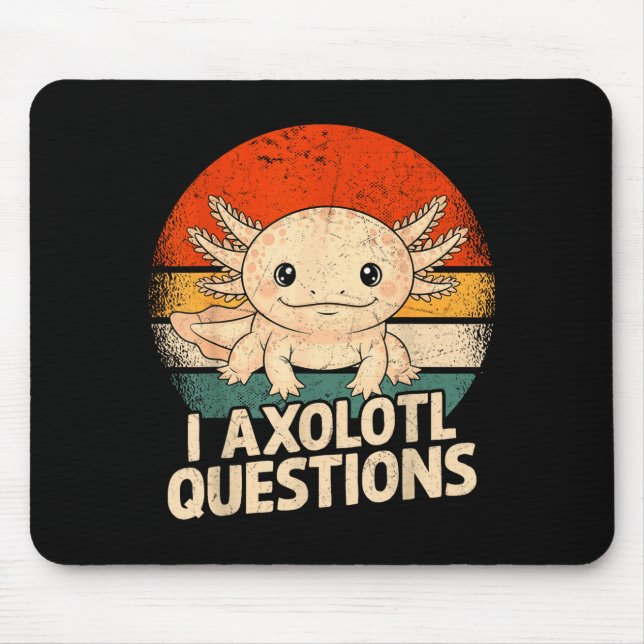 I Axolotl Questions Shirt Adults Youth Kids Retro  Mouse Pad (Front)