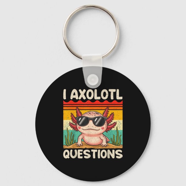 I Axolotl Questions Shirt Funny Axolotl Boy Girls  Key Ring (Front)