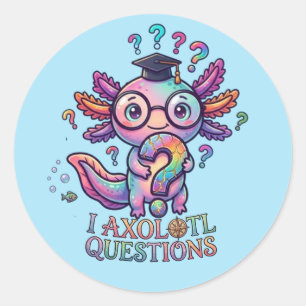 I Axolotl Questions Sticker - Funny Custom Decal