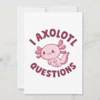 I Axolotl Questions