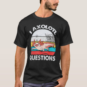 I Axolotl Questions Vintage Axolotl  Kids Boys Gir T-Shirt