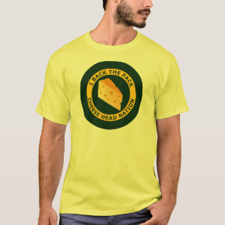 I Back The Pack - Cheese Head Nation T-Shirt