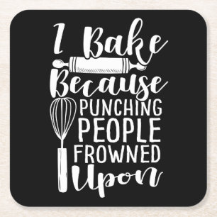 I Bake Because Punching People Frowned Upon Square Paper Coaster