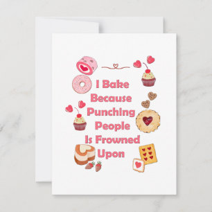 I Bake Because Punching People Is Frowned Upon Invitation