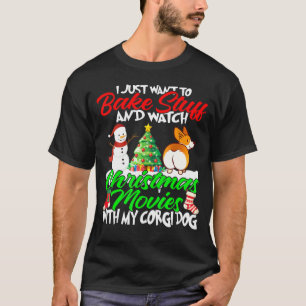 I Bake Stuff And Watch Christmas Movies With My Co T-Shirt
