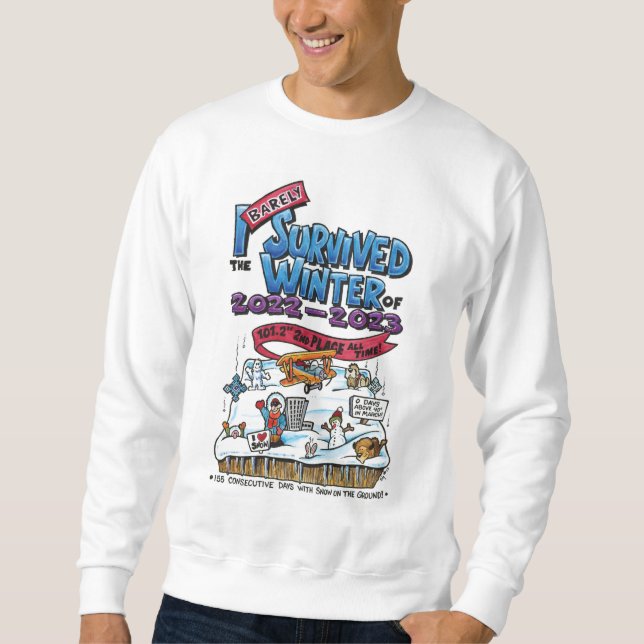I Barely Survived the Winter of 2022-23 Sweatshirt (Front)