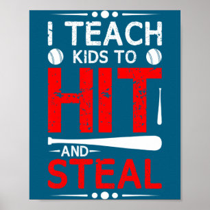I Baseball Teach Hit Steal Sport Poster