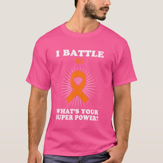 I Battle MS Funny Warrior Multiple Sclerosis Aware T-Shirt (Front)
