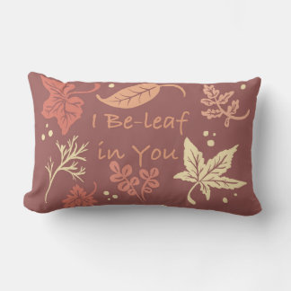 I Be-Leaf in You! Outdoor pillow