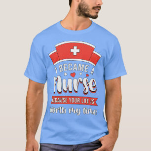 I Beacame A Nurse Icu Emergency Ambulance Funny  T-Shirt