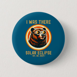 I Bear There Total Solar Eclipse 6 Cm Round Badge