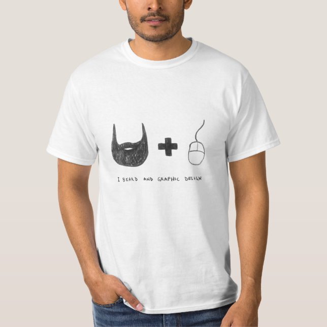 "I Beard and Graphic Design" T-shirt (Front)