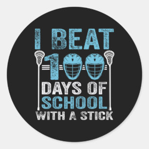 I Beat 100 Days Of School With A Stick Lacrosse Pl Classic Round Sticker