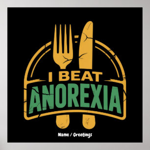 I Beat Anorexia Awareness Funny Design  Poster