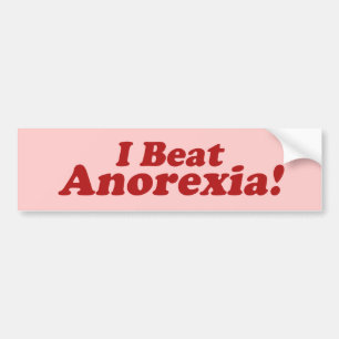 I Beat Anorexia! Bumper Sticker