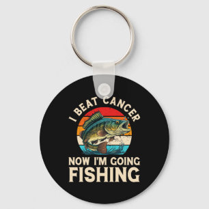 I Beat Cancer Now I'm Going Fishing Key Ring