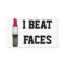 I BEAT FACES