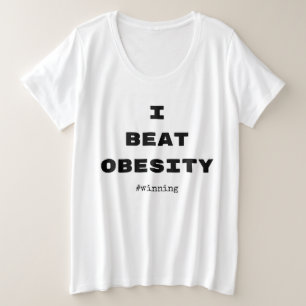 I BEAT OBESITY T-Shirt Weight Loss Diet  Plus Size T-Shirt