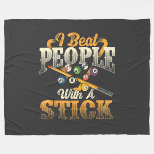 I Beat People with A Stick - Billiards 8 Ball Fleece Blanket