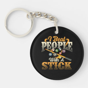 I Beat People with A Stick - Billiards 8 Ball Key Ring