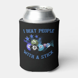 I Beat People With A Stick Billiards Can Cooler