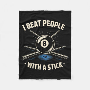 I Beat People With A Stick Billiards Ol Funny Men  Fleece Blanket