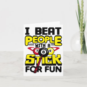 I Beat People With A Stick For Fun Pool Billiards Card