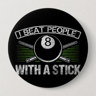 I Beat People With A Stick Funny Billiards 10 Cm Round Badge
